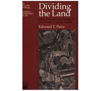 Dividing The Land - Cadastral Pattern & Process In Early America