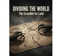 Dividing The World: The Scramble For Land