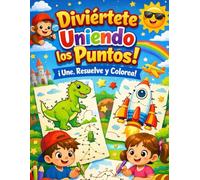 Diviértete Uniendo los Puntos!: ¡Une, Resuelve y Colorea!