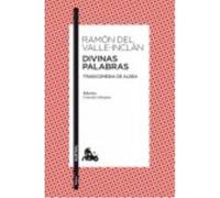 Divinas Palabras(9788467036268) - Valle-Inclán, Ramón del Valle - Inclán, Ramón Del (Auteur)