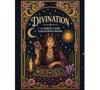 Divination: A Tarot Card Colouring Book