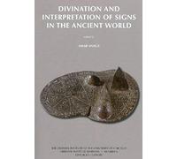 Divination And Interpretation Of Signs In The Ancient World