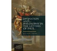 Divination And Philosophy In The Letters Of Paul