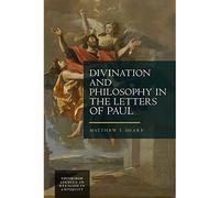 Divination And Philosophy In The Letters Of Paul
