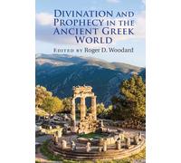 Divination et prophétie dans le monde grec ancien – Cambridge University Press