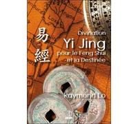 Divination Yi Jing Pour Le Feng Shui Et La Destinée