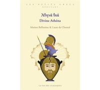 Ἀθηνᾶ θεά. Divine Athéna. Niveau Débutant. - Laure De Chantal - La Vie des Classiques - broché - Méthode de langue