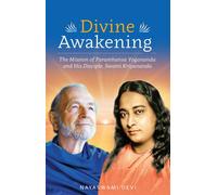 Divine Awakening The Mission of Paramhansa Yogananda and His Disciple, Swami Kriyananda - Nayaswami Devi - Crystal Clarity Publishers - ebook (ePub) - Livre