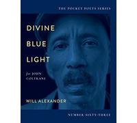 Divine Blue Light for John Coltrane
