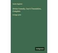 Divine Comedy, Cary's Translation, Complete: in large print