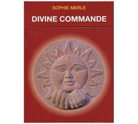 Divine Commande - 52 Cartes Pour Activer Vos Ressources Intérieures Et Libérer Vos Magnifiques Doncs De Réalisation Heureuse Dans La Vie