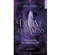 Divine darkness - Tome 01: Une offrande de chair et de sang
