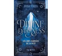 Divine darkness - Tome 02: Les âmes damnées de la nuit