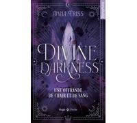 Divine darkness - Tome 01: Une offrande de chair et de sang