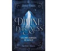 Divine Darkness Tome 2 - Les Âmes Damnées De La Nuit