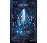 Divine Darkness Tome 2 - Les Âmes Damnées De La Nuit