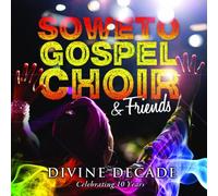 The Soweto Gospel Choir – Divine Decade – CD – NEUF
