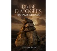 Divine Dialogues: 100 Talks With God