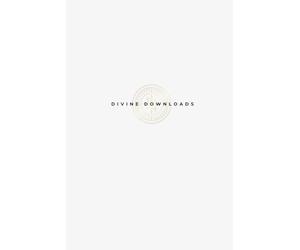 Divine Downloads: A Journal for Personal Revelation