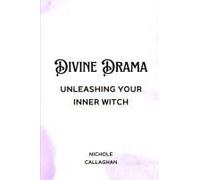 Divine Drama: Unleashing Your Inner Witch