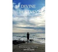 Divine Ecstasy-Whispers from a Soul That Loved Too Much