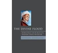 The Divine Flood: Ibrahim Niasse and the Roots of a Twentieth-Century Sufi