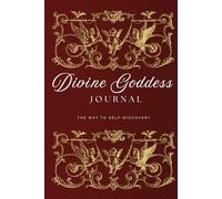 Divine Goddess Journal: Feminine energy awakening: A 4-Week Guided Journey to Embody Feminine Energy, Heal, and Awaken the Magnetic Woman Within