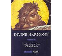 Divine Harmony - Music & Icons of Early Russia