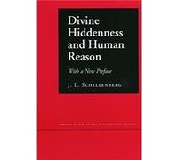 Divine Hiddenness and Human Reason by J. L. Schellenberg J.L. Schellenberg (Auteur)
