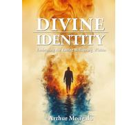 Divine Identity: Embracing The Living Wellspring Within You