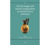 Divine Images and Human Imaginations in Ancient Greece and Rome