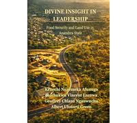Divine Insight in Leadership: Food Security and Land Use in Anambra State