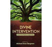 Divine Intervention: And The Mighty Angel Oak