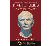 Divine Julius: Or, How to Become a God in Four Easy Steps