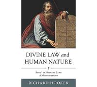 Divine Law and Human Nature: Book I of Hooker's Laws: A Modernization