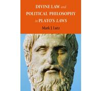 Divine Law and Political Philosophy in Plato's Laws