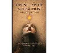 Divine Law of Attraction: The Ultimate Manifestation Blueprint
