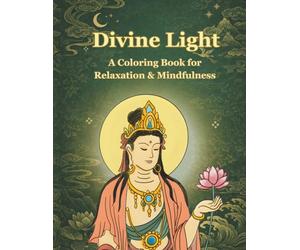 Divine Light: A Buddhist Art Coloring Book