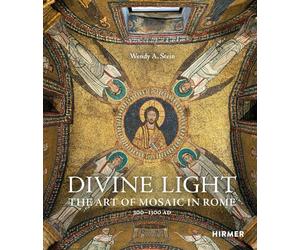Divine Light The Art of Mosaic in Rome, 300 - 1300 AD /anglais