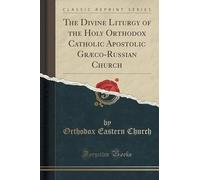 Divine Liturgy Of The Holy Ort