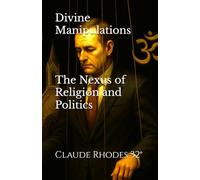 Divine Manipulations: The Nexus of Religion and Politics