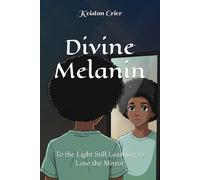 Divine Melanin: To the Light Still Learning to Love the Mirror