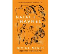 Divine Might Goddesses in Greek Myth - Natalie Haynes - Picador/libri - broché - Essai