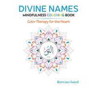 Divine Names Mindfulness Coloring Book: Color Therapy for the Heart