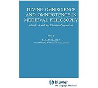 Divine Omniscience And Omnipotence In Medieval Philosophy
