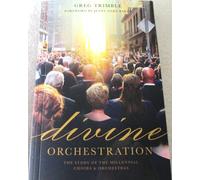 Divine Orchestration: The Story Of The Millennial Choirs & Orchestras