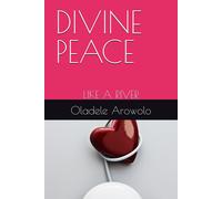 Divine Peace: Like A River