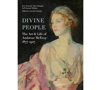 Divine People: The Art & Life of Ambrose McE3voy 1877-1927
