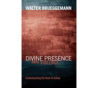 Divine Presence amid Violence: Contextualizing the Book of Joshua