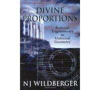 Divine Proportions : Rational Trigonometry to Universal Geometry [Hardcover] ...